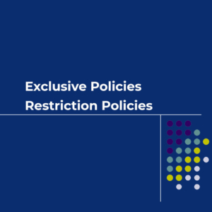 Exclusive Policies – Restriction Policies